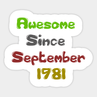 Born in 1981 Gift 40th Birthday Gift 40 Years Old Awesome Since September 1981 Sticker